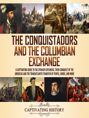 cover image of The Conquistadors and the Columbian Exchange
